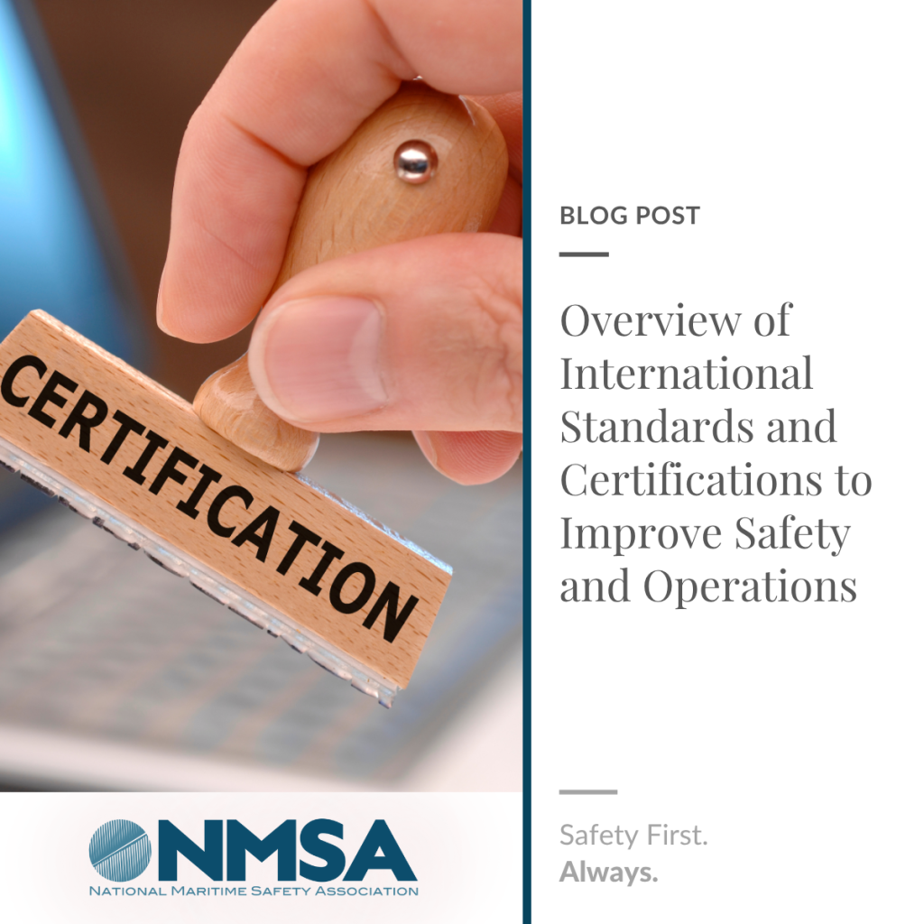 Overview of International Standards and Certifications to Improve Safety and Operations